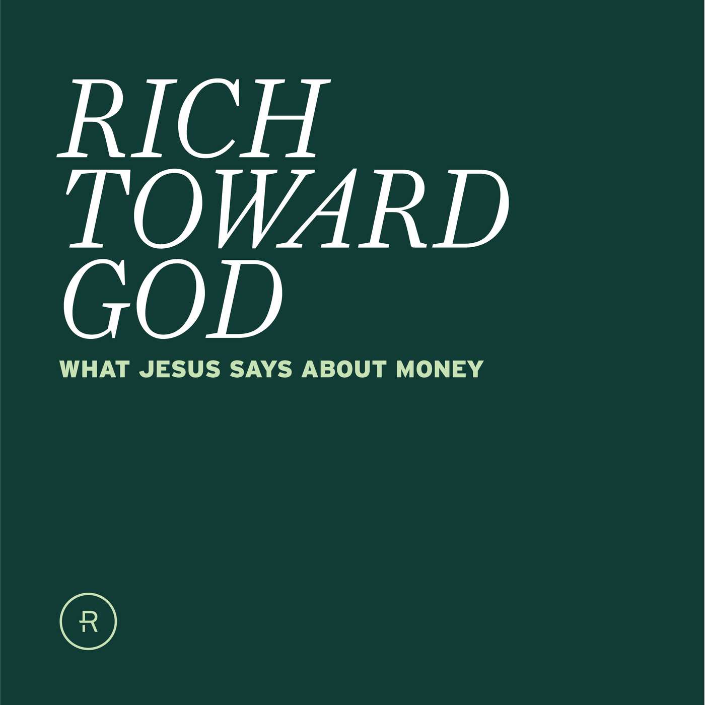 Rich Toward God: Eternal Perspective and Contentment episode artwork
