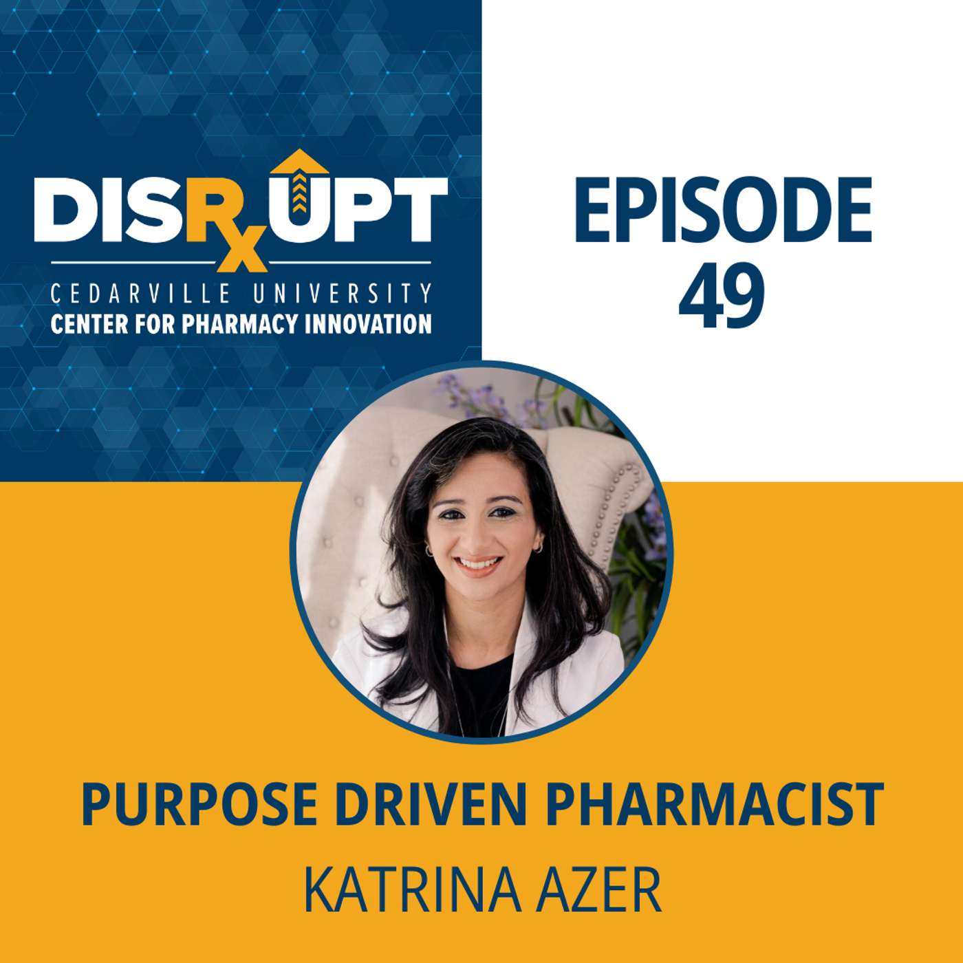 Play Episode 49 | The Purpose Driven Pharmacist - Katrina Azer