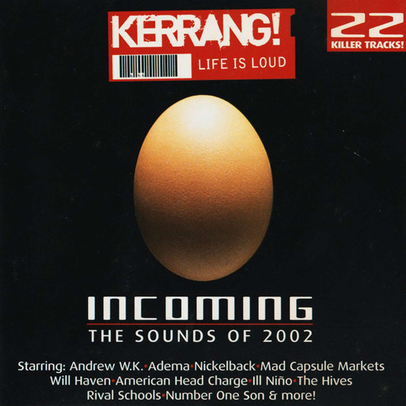 Free With This Months Issue 65 - Carl Bryan selects Kerrang Incoming - The Sounds of 2002 Free With This Months Issue 65 - Carl Bryan selects Kerrang Incoming - The Sounds of 2002