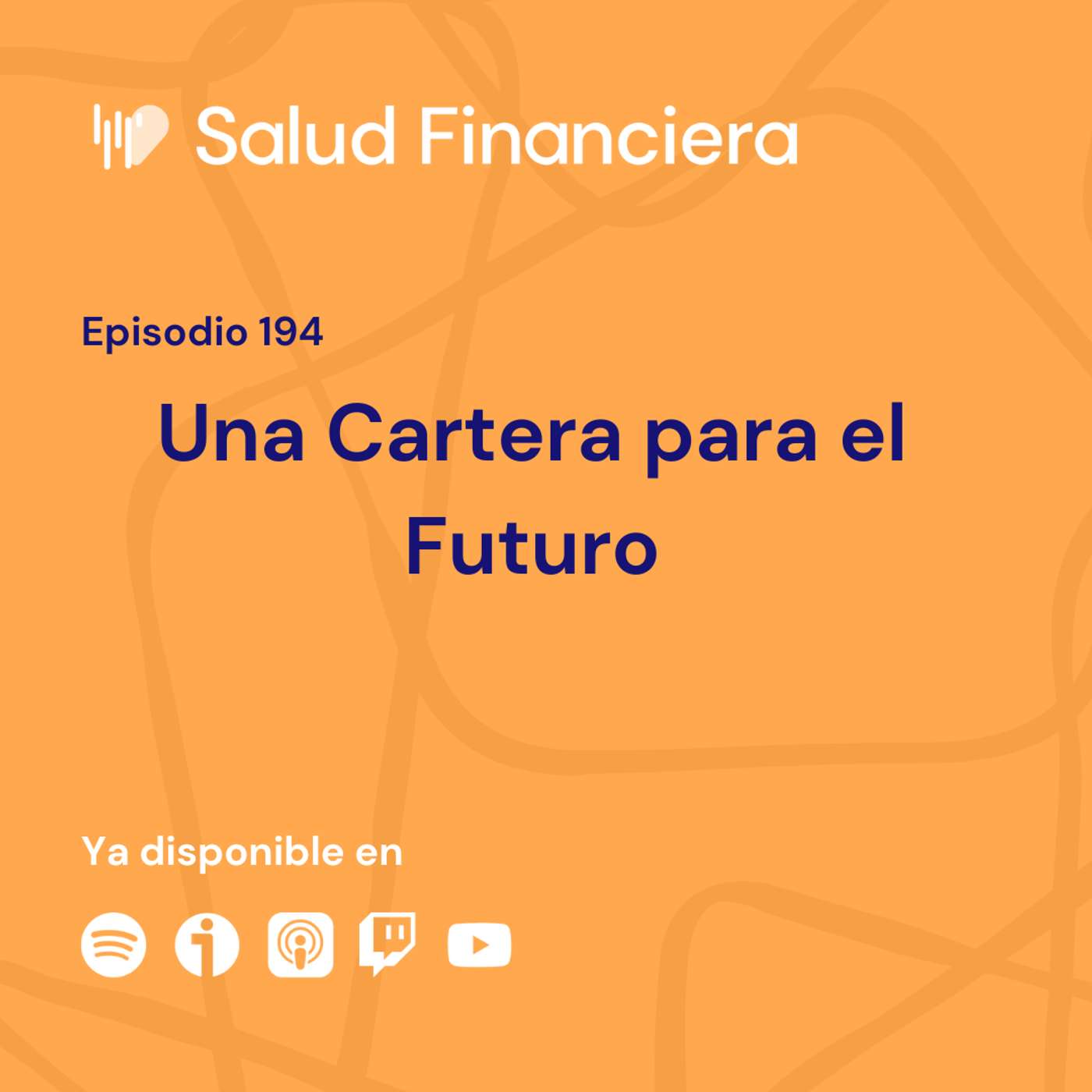 Salud Financiera #194: Una Cartera para el Futuro