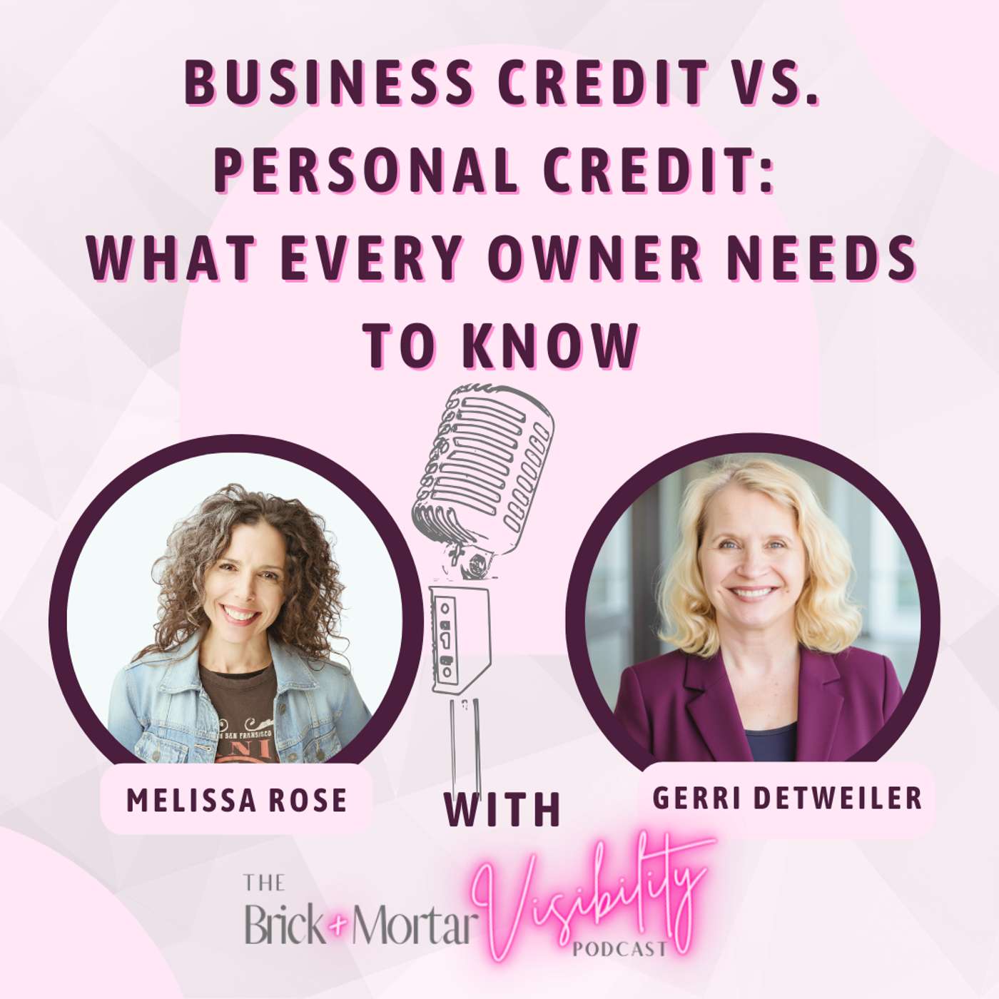 Business Credit vs. Personal Credit: What Every Owner Needs to Know (with Gerri Detweiler) Business Credit vs. Personal Credit: What Every Owner Needs to Know (with Gerri Detweiler)