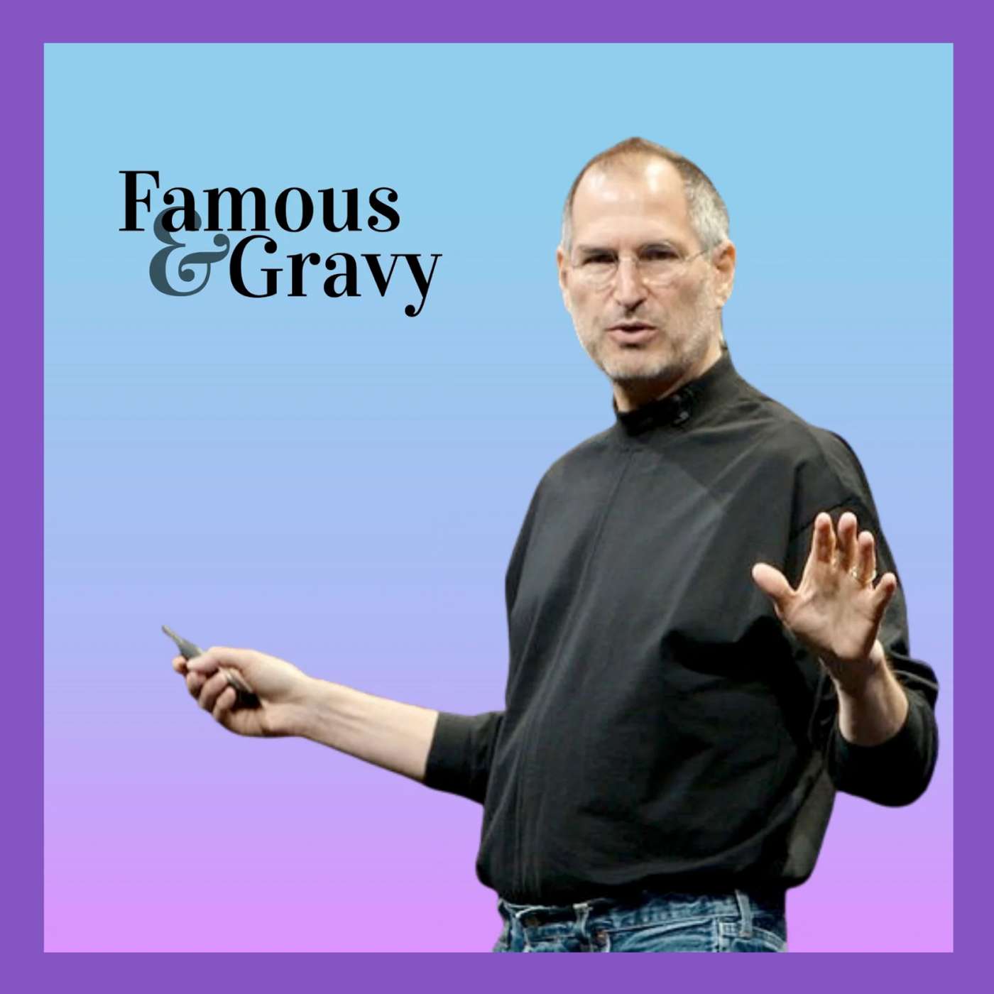 Would you have wanted Steve Jobs's life? (Famous & Gravy cross-post)