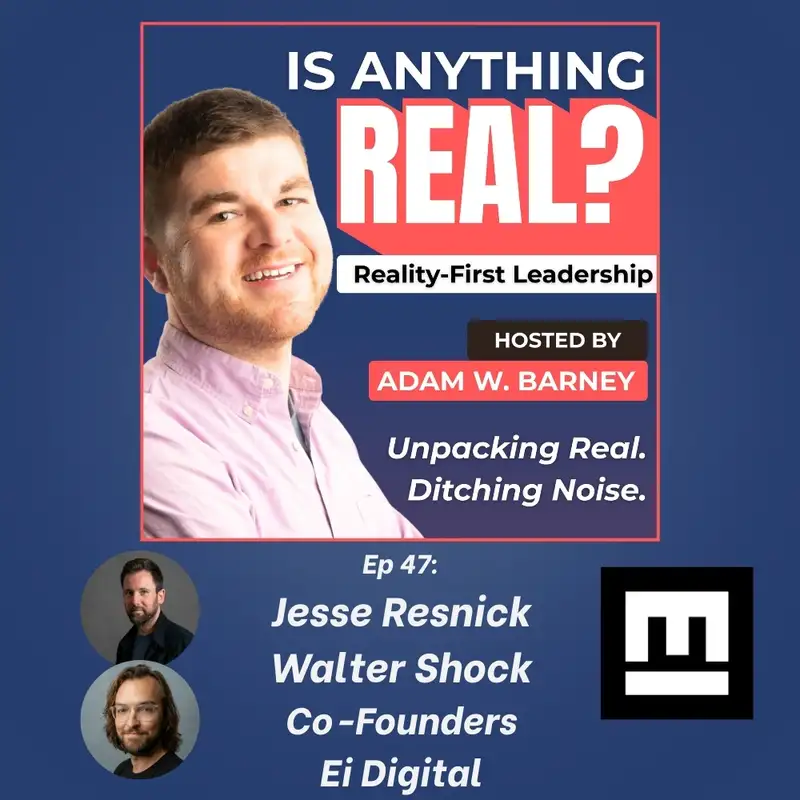 What Actually Works in Growth | Ep. 47 w/ Jesse Resnick + Walter Shock (Ei Digital)