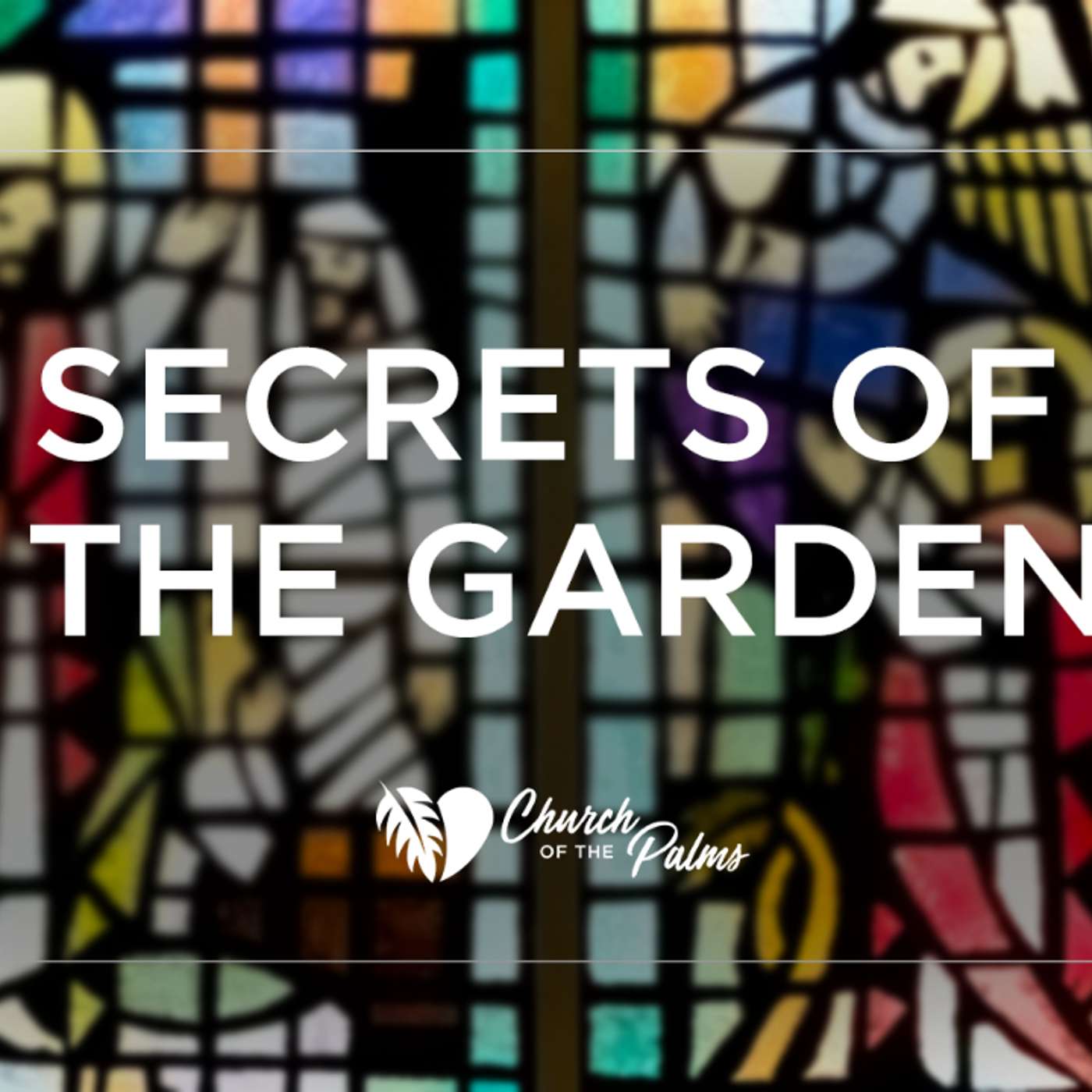 June 27th, 2021 Traditional Service: "Secrets of the Garden" episode artwork