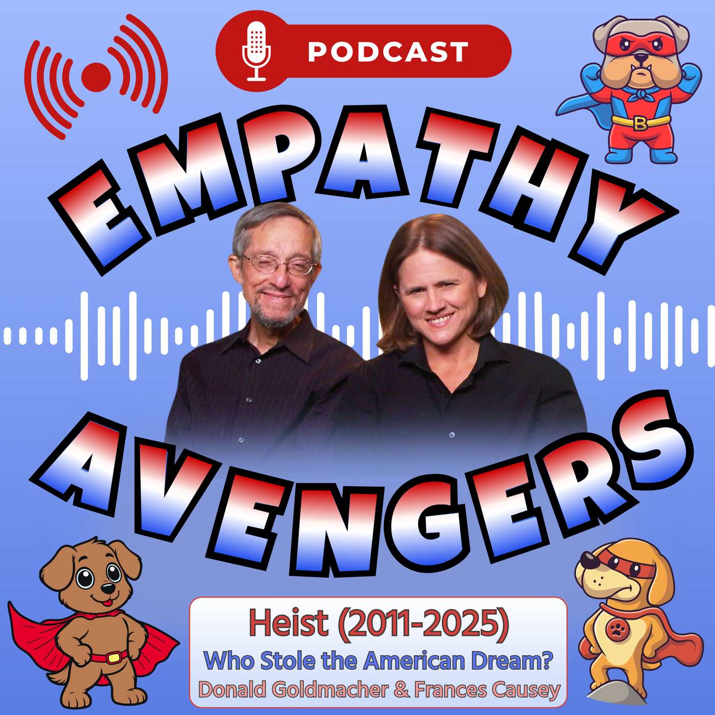 EA#13: Heist: Who Stole the American Dream (2011-2025)