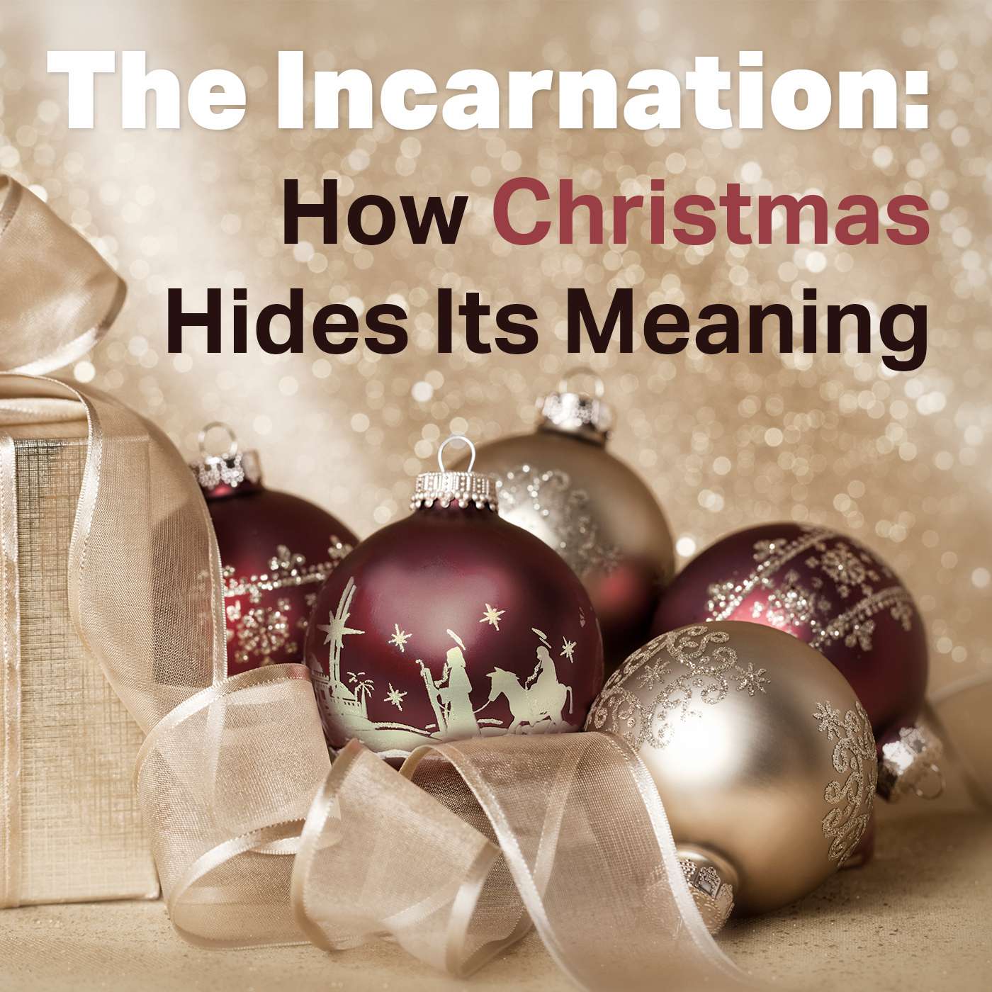 Episode 17: The Incarnation - How Christmas Hides Its Meaning episode artwork