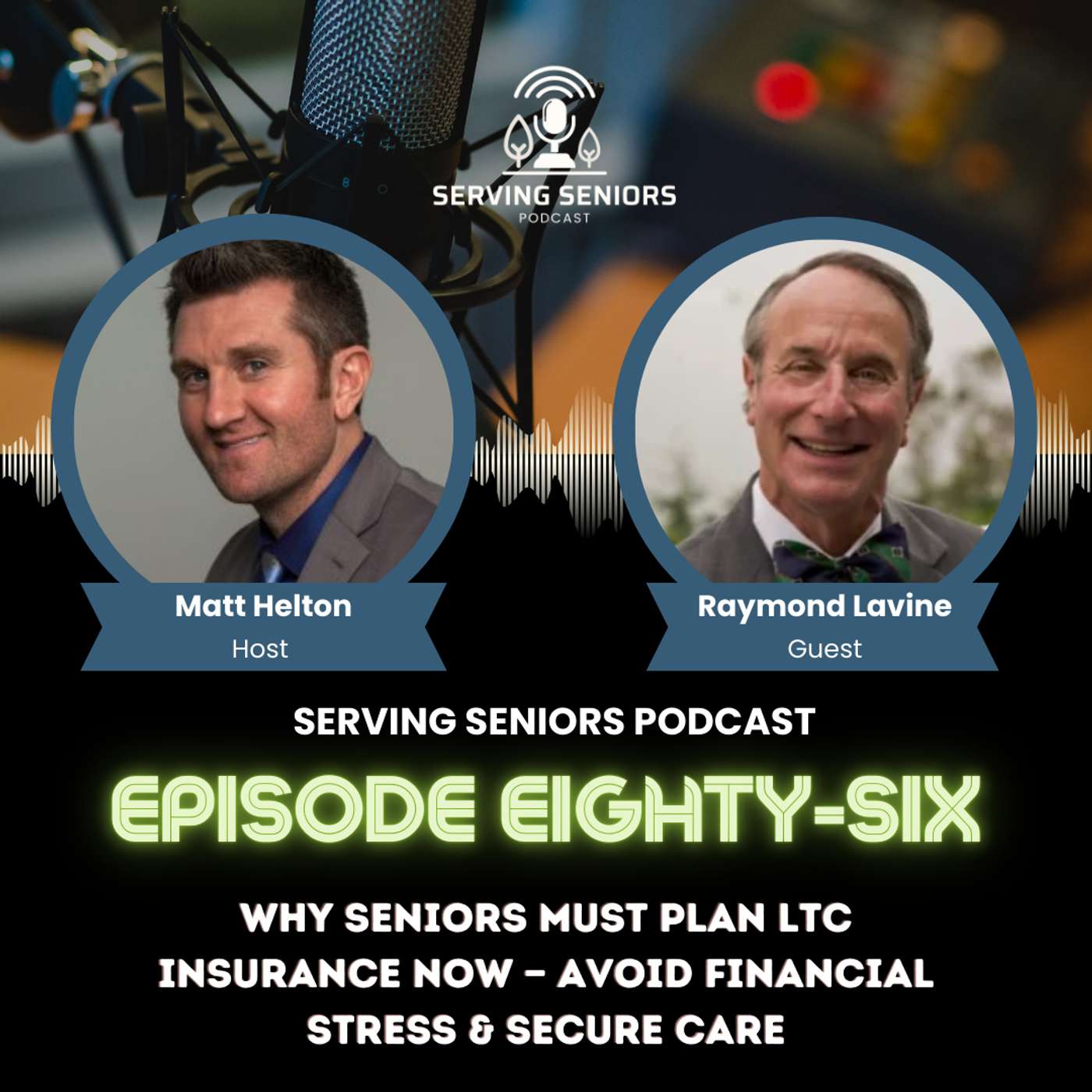 Episode 86: Why Seniors Must Plan LTC Insurance Now — Avoid Financial Stress & Secure Care