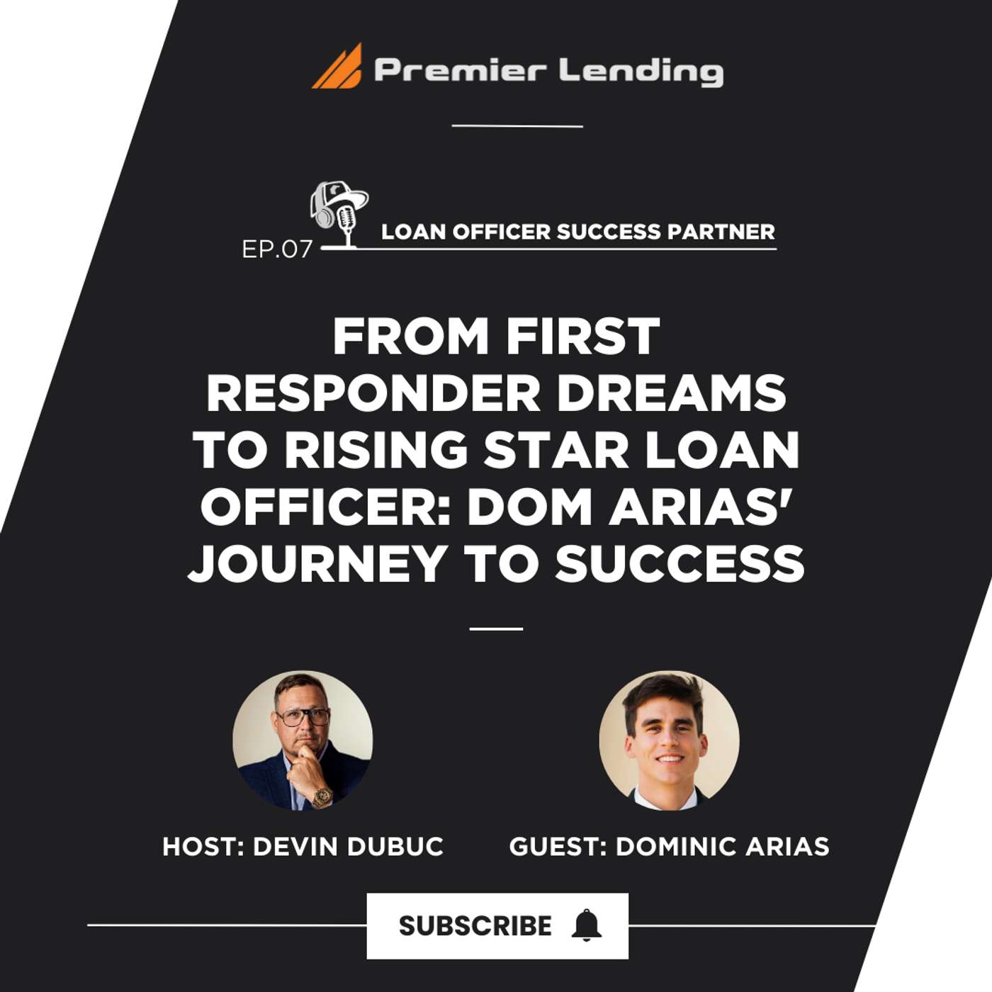 From First Responder Dreams to Rising Star Loan Officer: Dom Arias' Journey to Success episode artwork