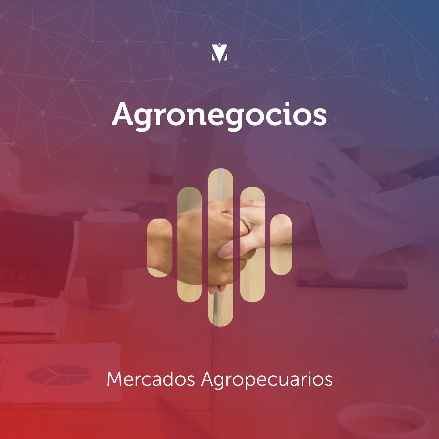 2 - AGRONEGOCIOS: Mercados Agropecuarios episode artwork