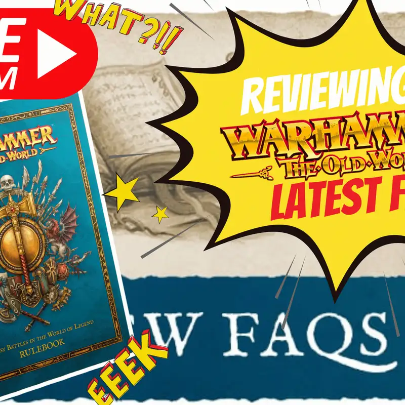 BONUS - Old World FAQ v1.1 and Erratta's - Our Review - Live Stream Audio