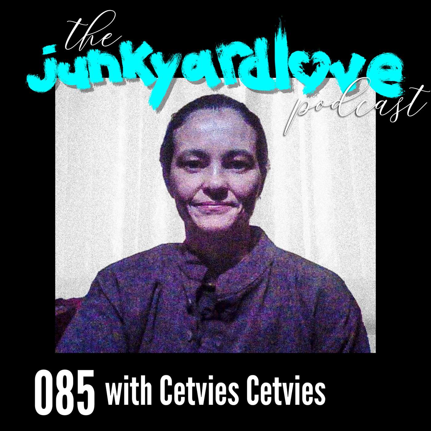 The Junkyard Love Podcast
