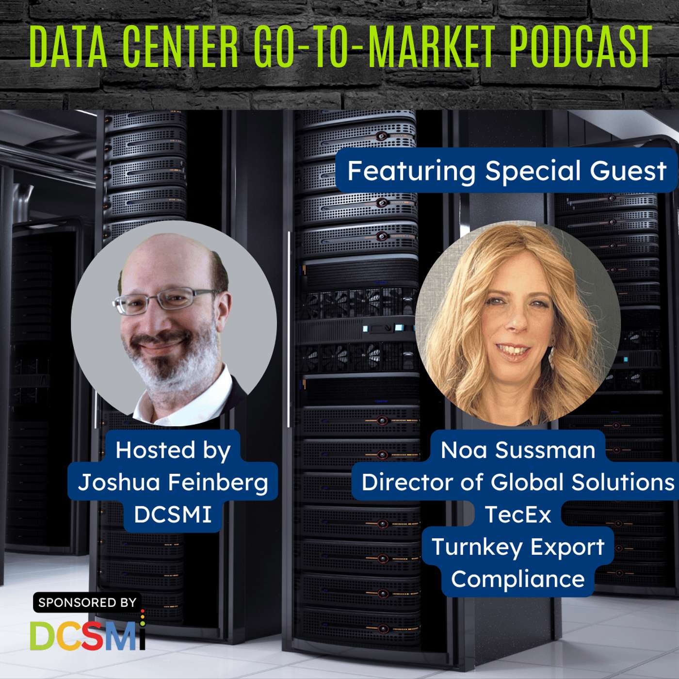 Ep. 140 Noa Sussman, Director of Global Solutions at TecEx - Turnkey Export Compliance | Data Center Go-to-Market Podcast