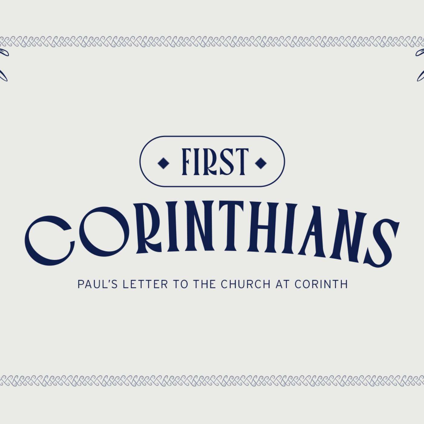 First Corinthians | Paul | 1 Corinthians 1:1-9
