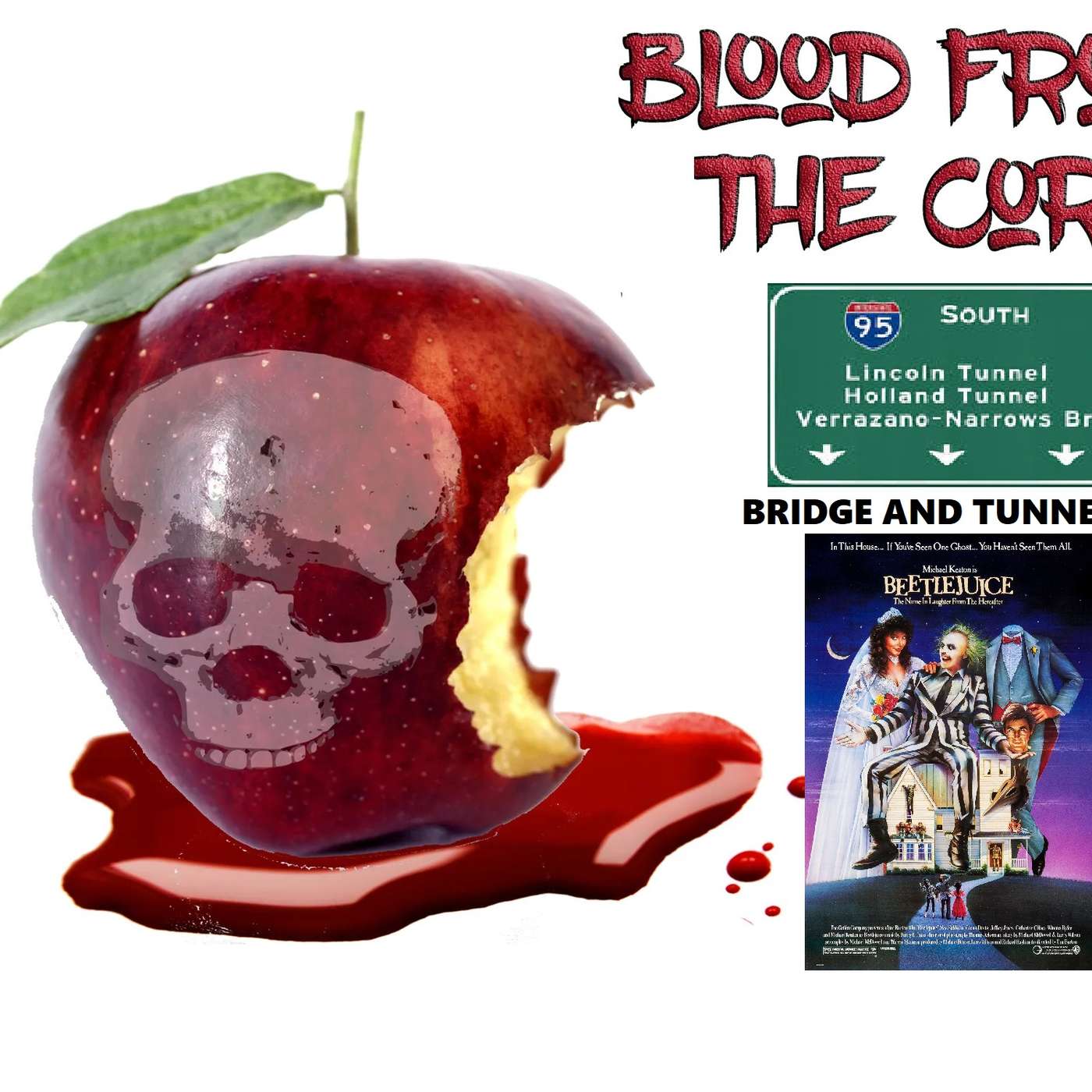 Blood From The Core Bridge and Tunnel #2 : Beetlejuice