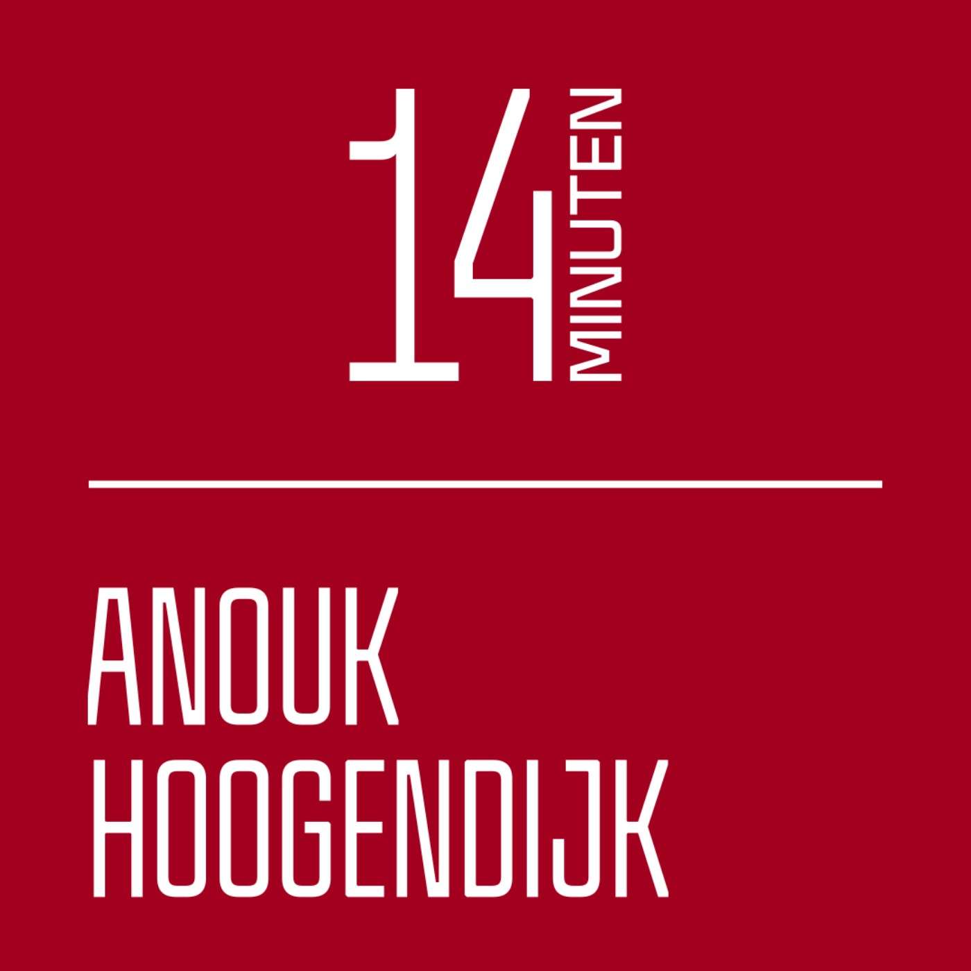 14 Minuten met… Anouk Hoogendijk