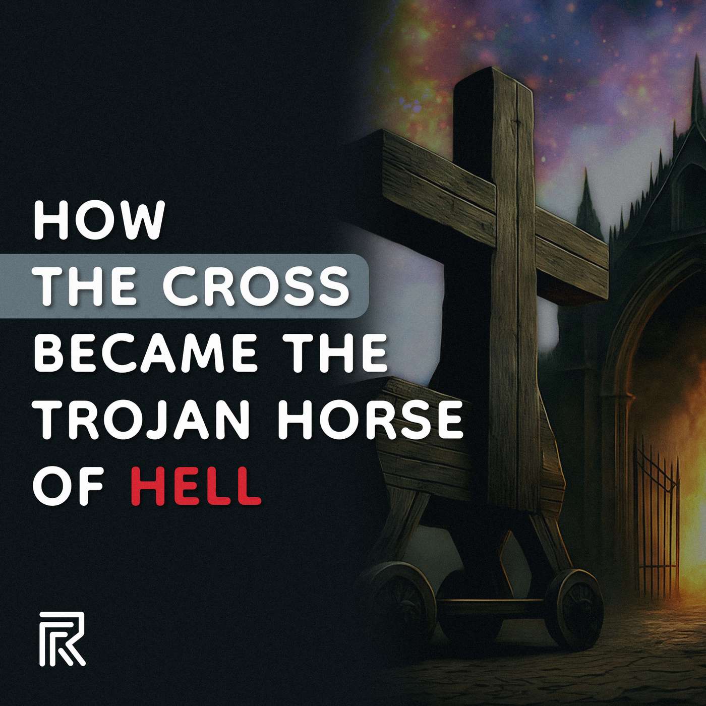 How the Cross Became the Trojan Horse of Hell