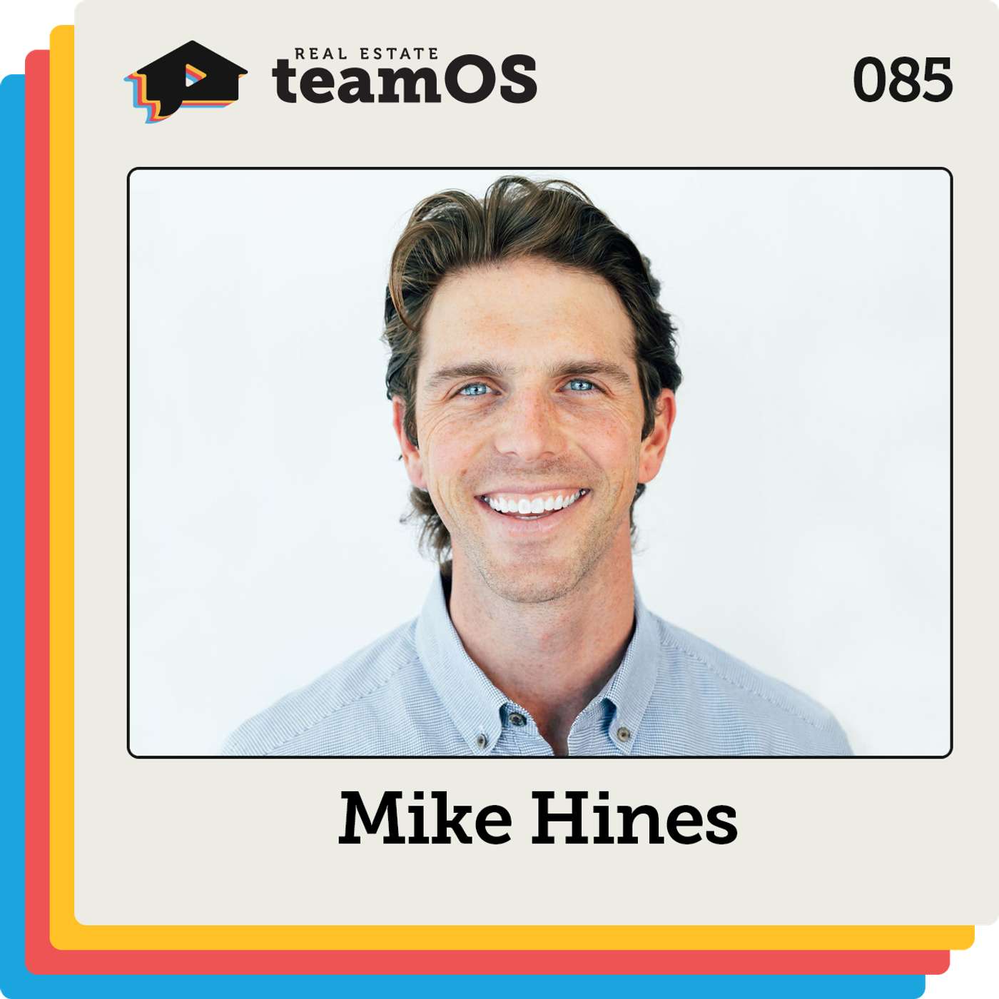 How To Form a Real Estate Partnership That Lasts with Mike Hines | Ep 085 How To Form a Real Estate Partnership That Lasts with Mike Hines | Ep 085