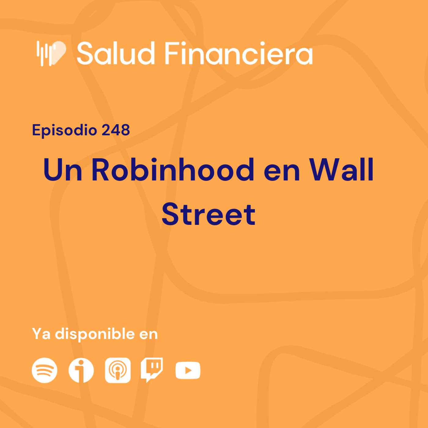 Salud Financiera #248: Un Robinhood en Wall Street