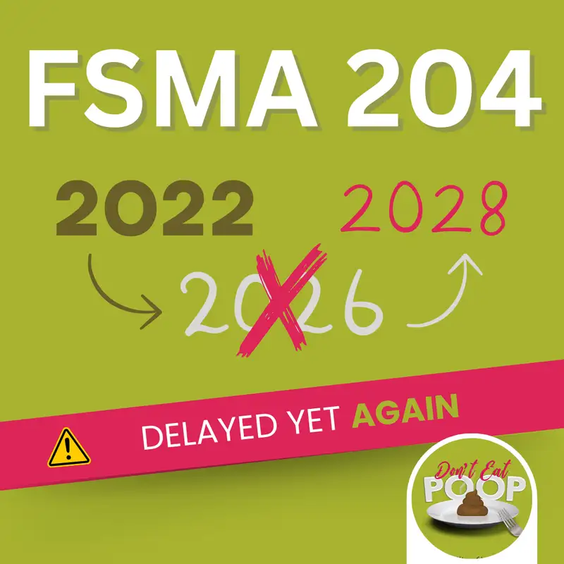 It’s Been Punted Yet Again. Companies Get 30 Extra Months to Comply with FSMA 204  | Episode 109