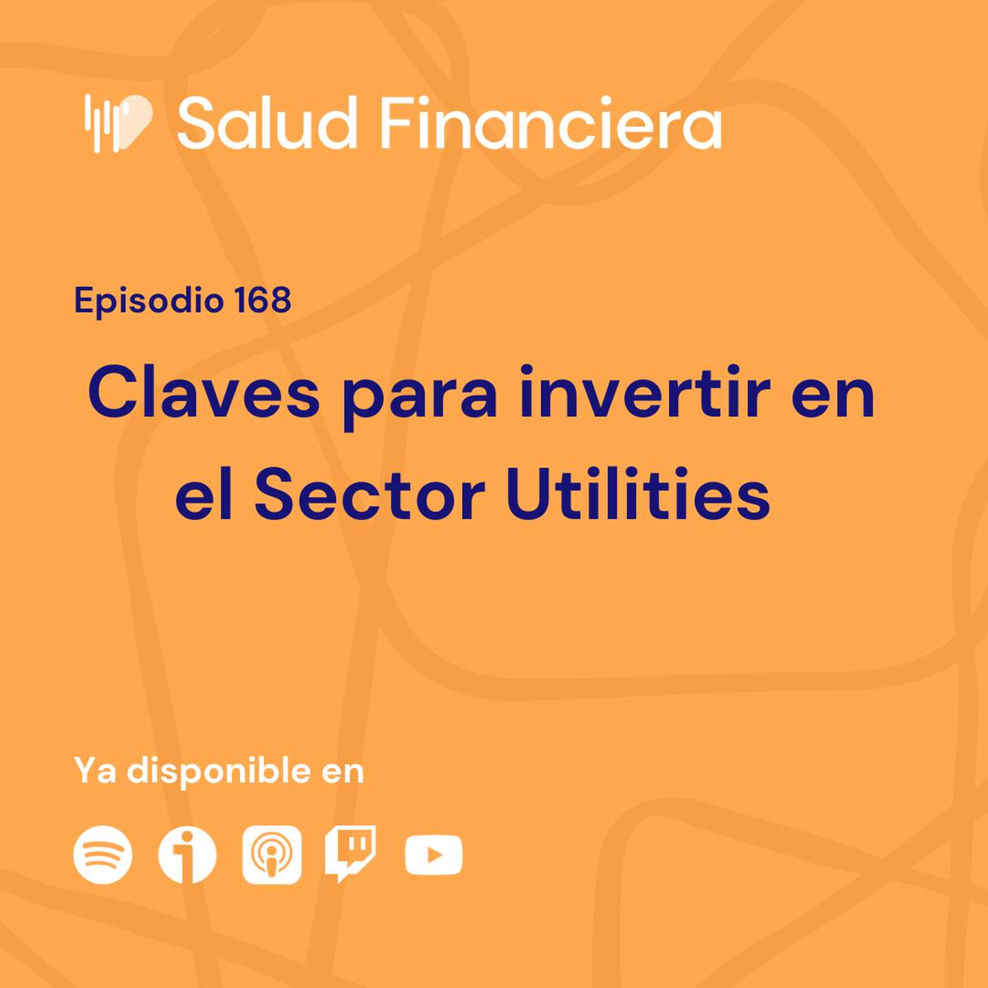 Salud Financiera #168: Claves para invertir en el sector Utilities
