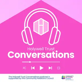 Holywell Trust Conversations
