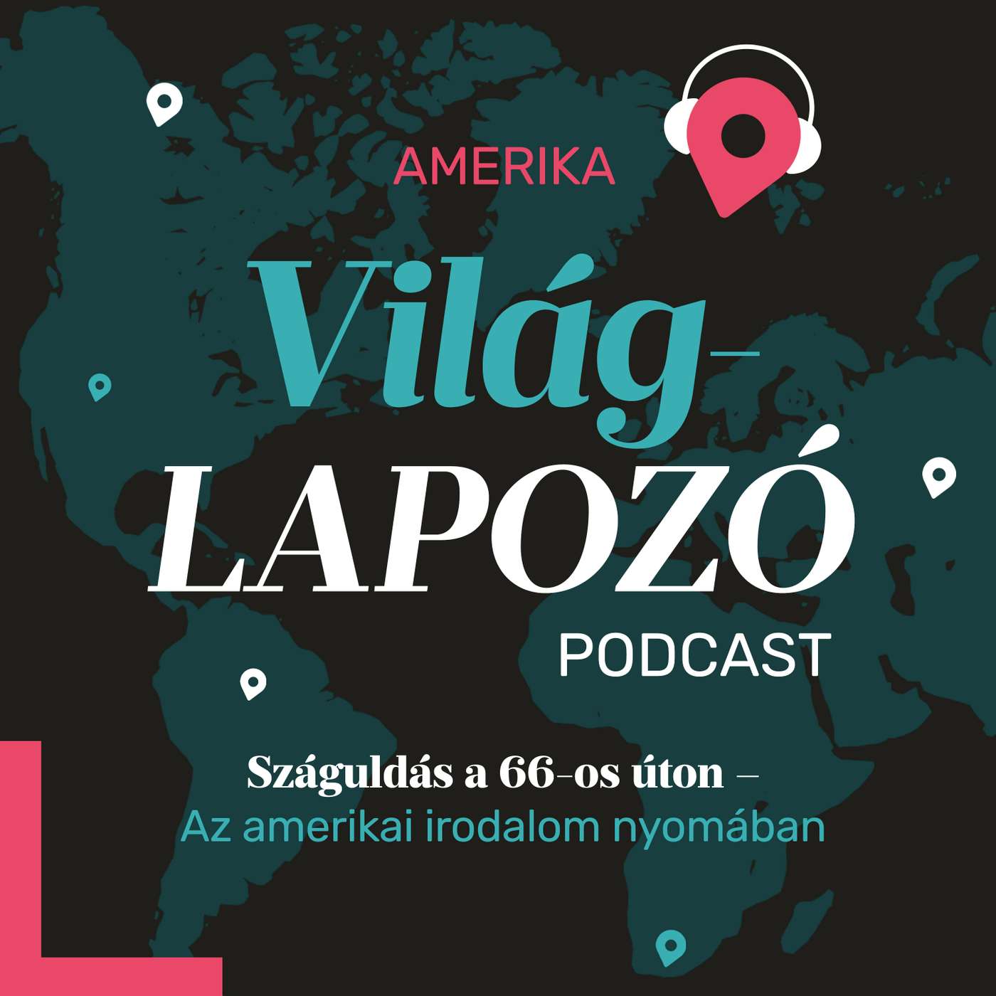 Száguldás a 66-os úton - Az amerikai irodalom nyomában | Világlapozó #9