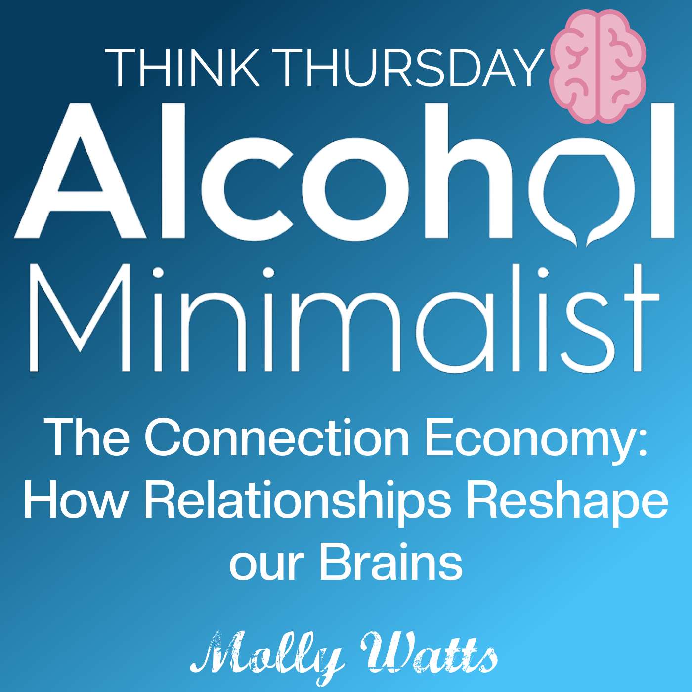 Think Thursday:  The Connection Economy-How Relationships Reshape Our Brains episode artwork