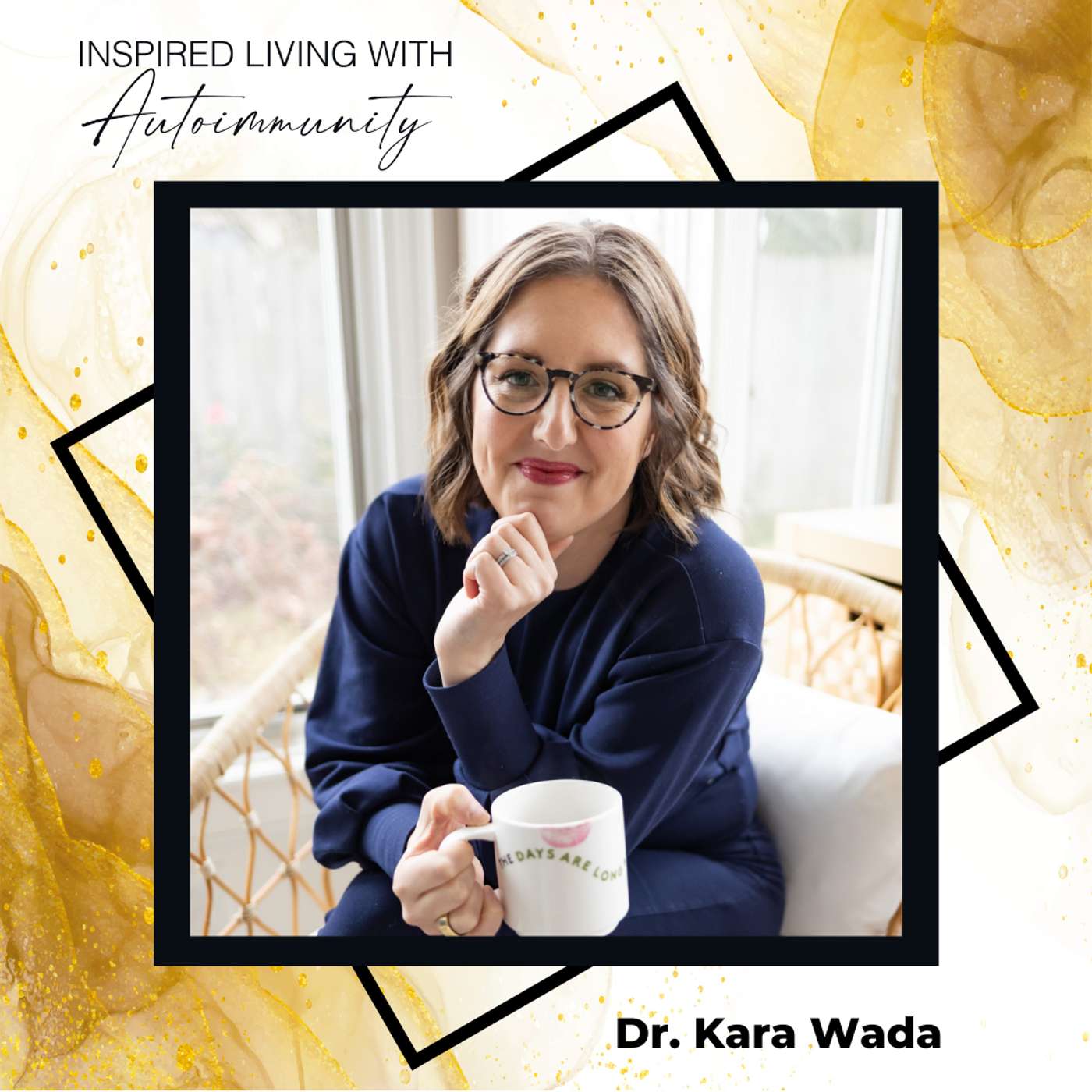 Dr. Kara Wada: Navigating Life As A Doctor with Sjögrens Syndrome episode artwork