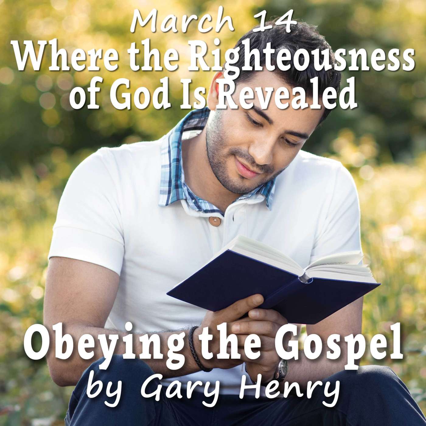 Where the Righteousness of God Is Revealed (March 14)