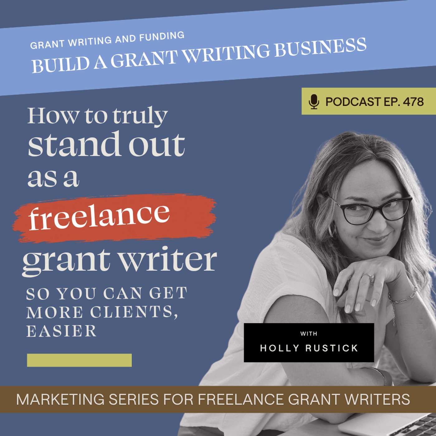 [Marketing Series] How to truly stand out as a freelance grant writer so you can get more clients, easier