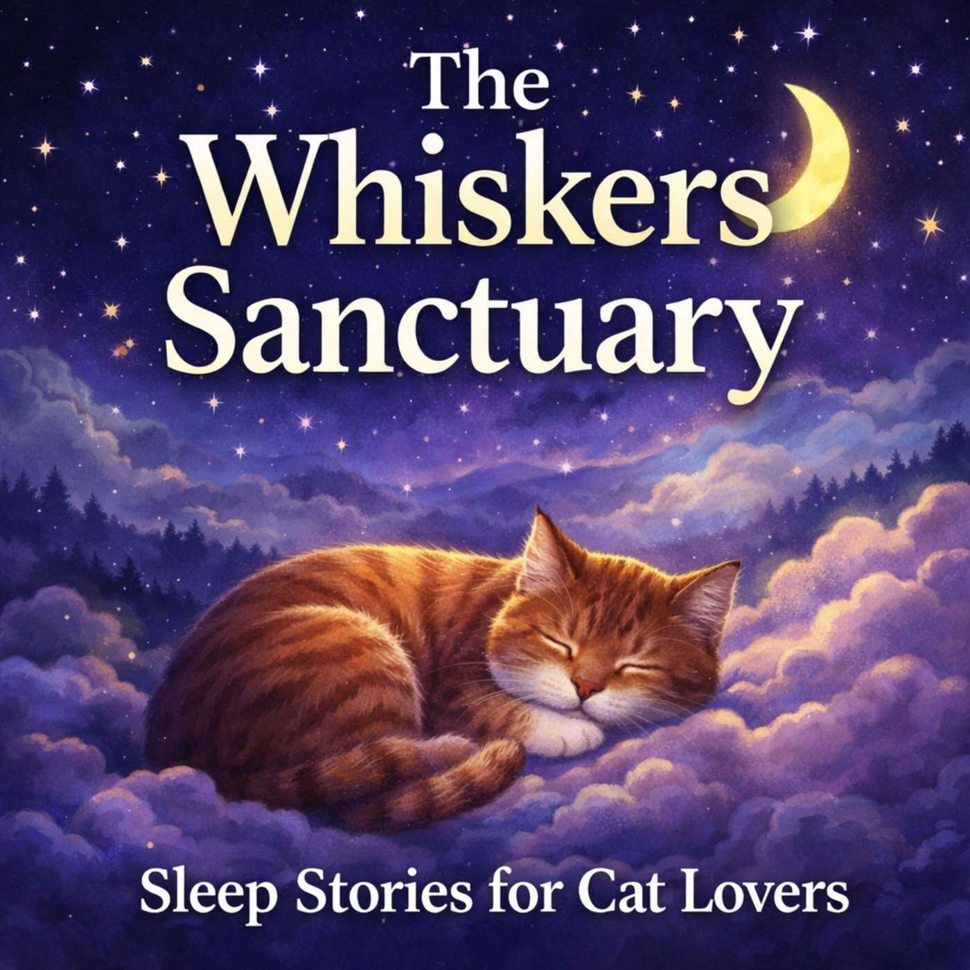 The Whiskers Sanctuary: Sleep Stories for Cat Lovers