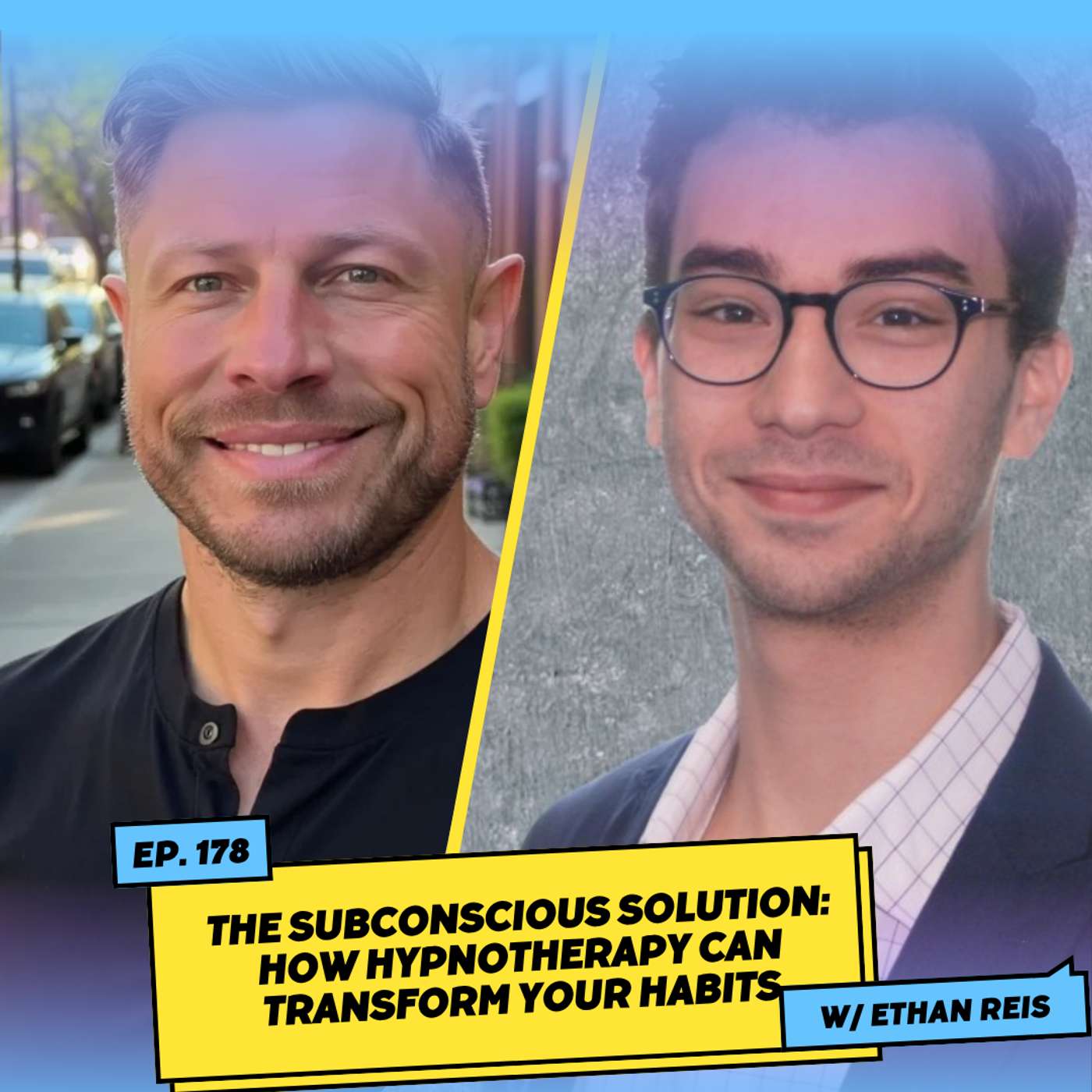 The Subconscious Solution: How Hypnotherapy Can Transform Your Habits w/ Ethan Reis