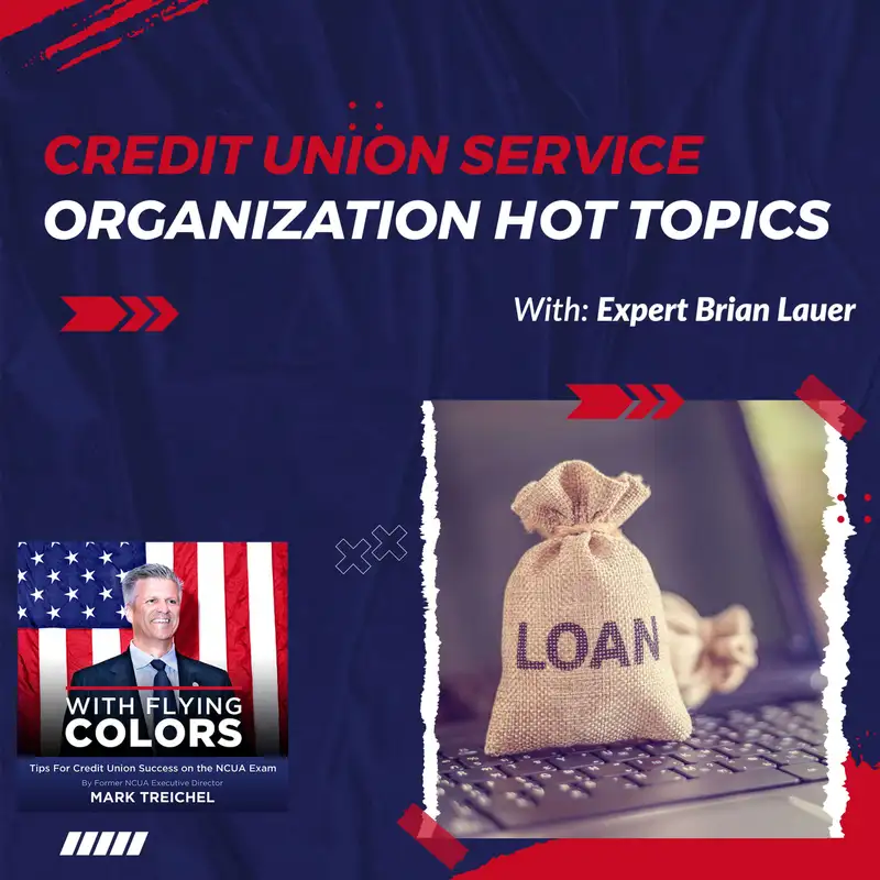 Credit Union Service Organization Hot Topics With Expert Brian Lauer