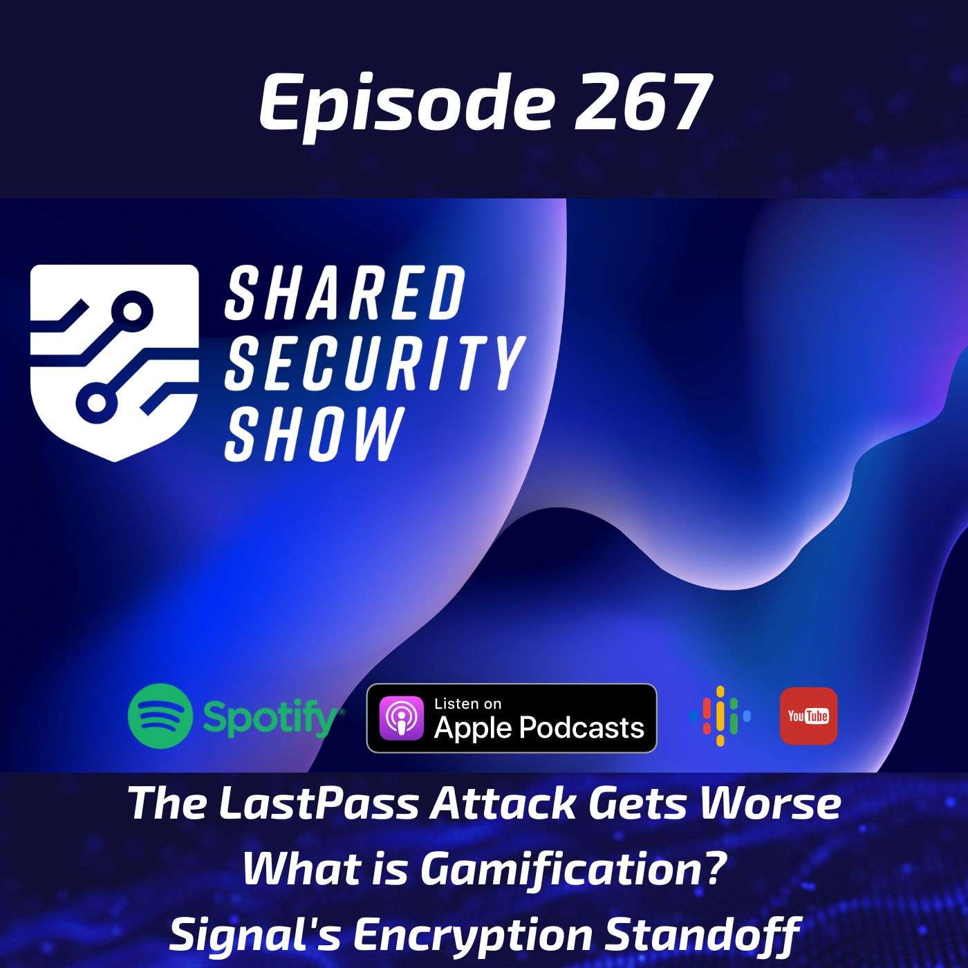 The LastPass Attack Gets Worse, What is Gamification, Signal’s Encryption Standoff episode artwork