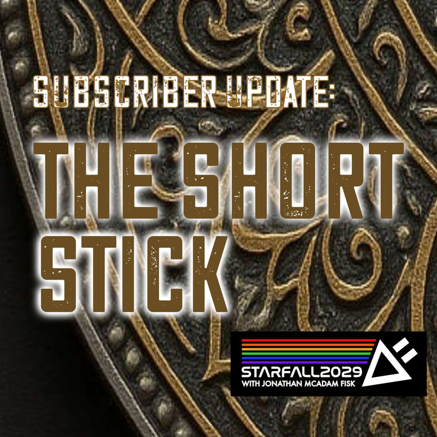 Starfall Subscriber Update: The Short Stick