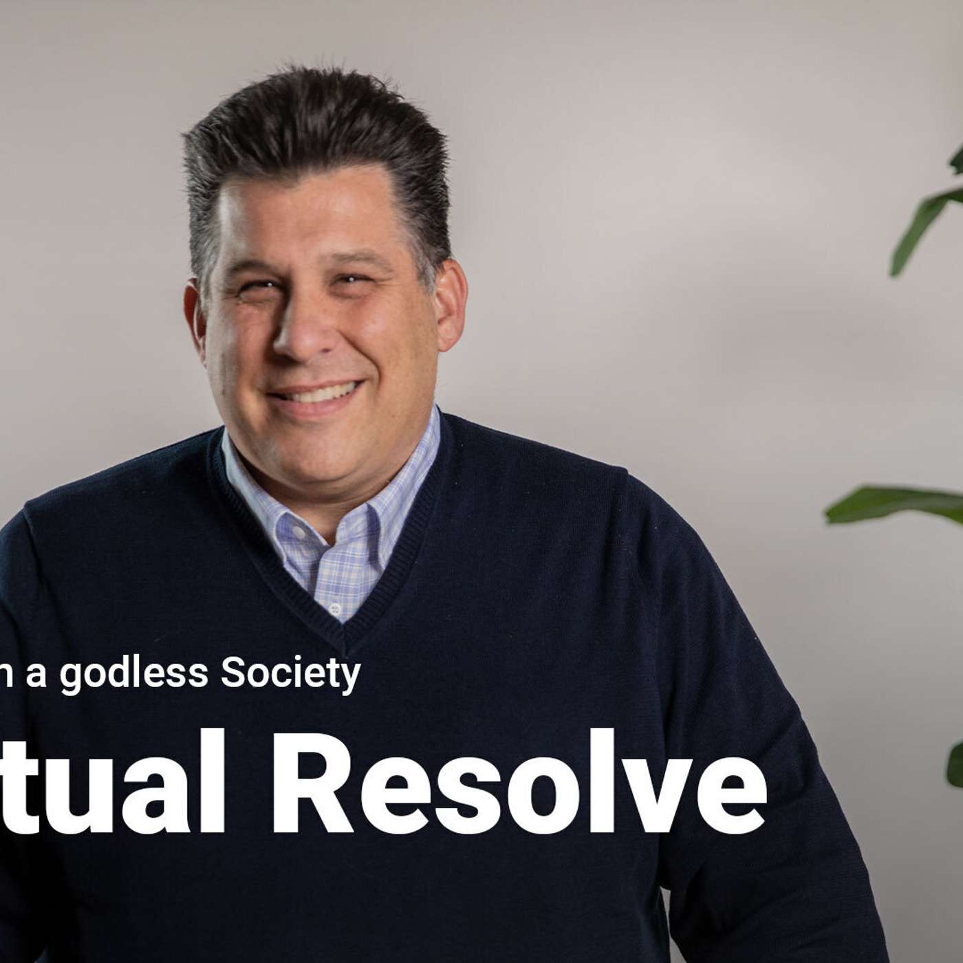 Spiritual Resolve | Living for God in a godless Society | Week 1 episode artwork