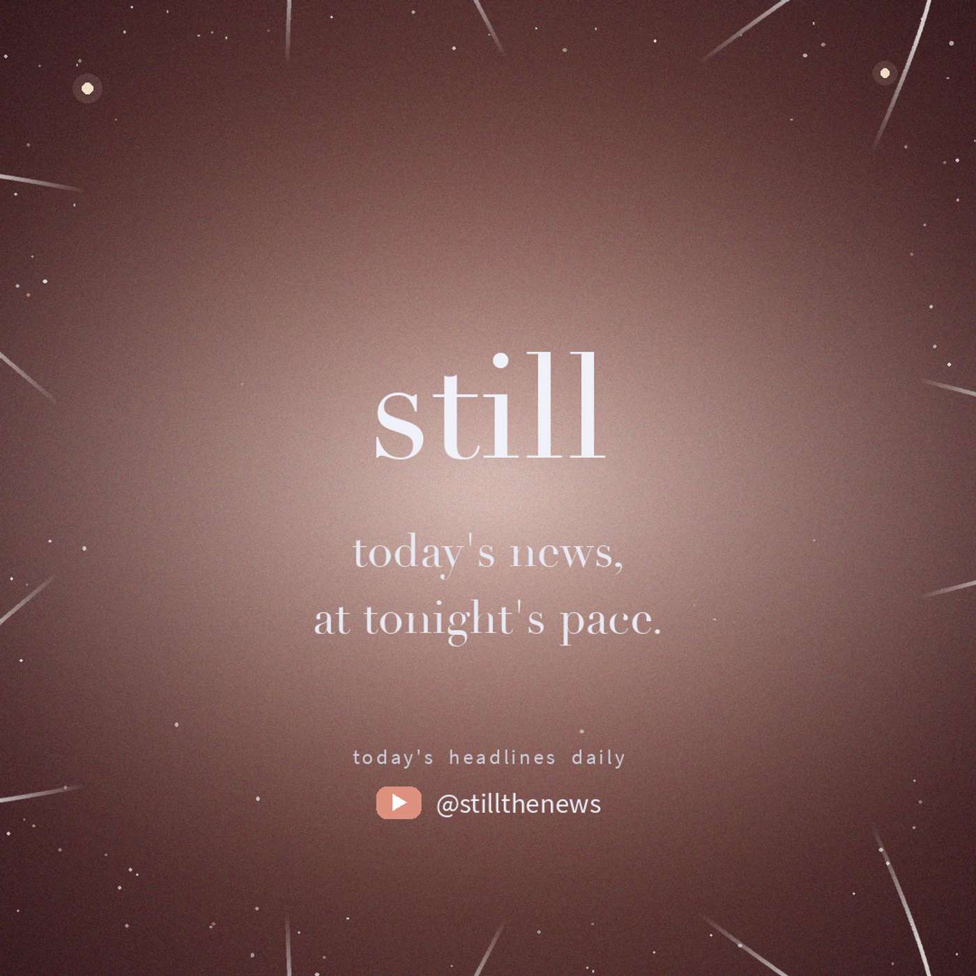 Still · July 9, 2026