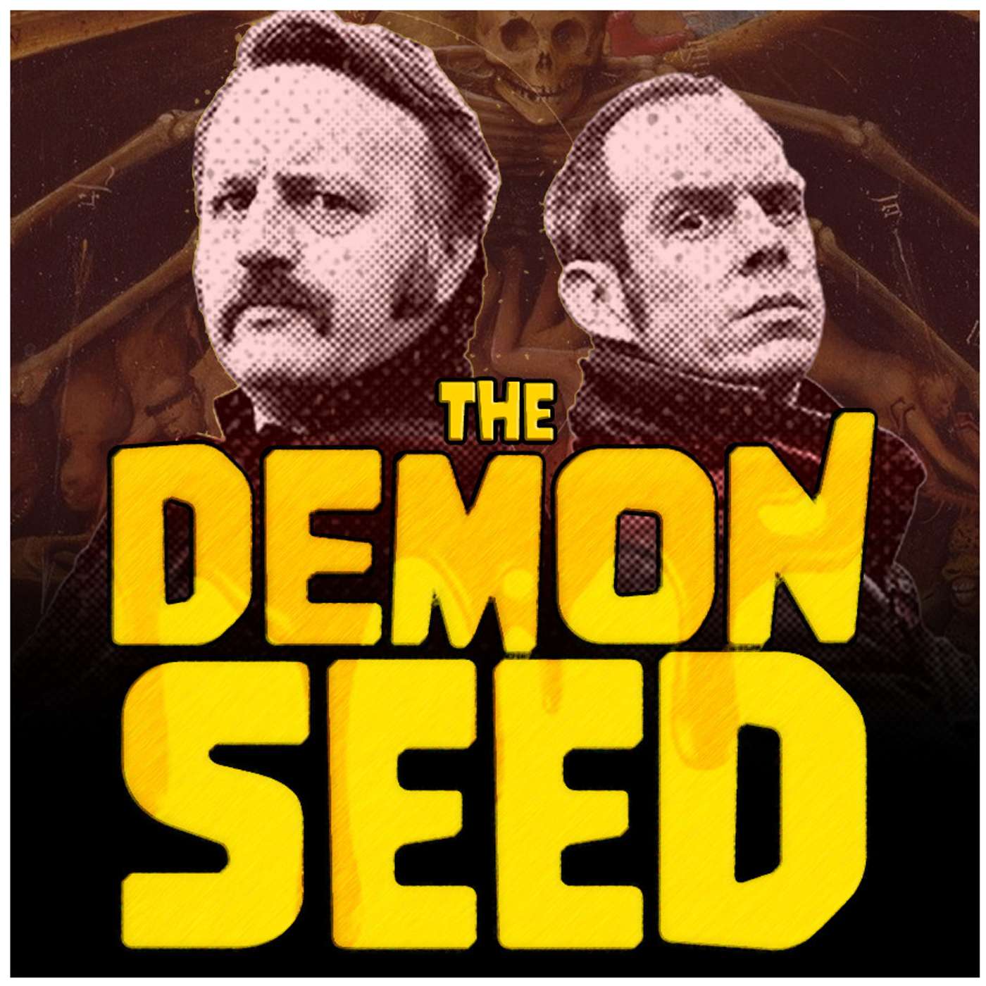 The Demon Seed - Mike & John are back! The Demon Seed - Mike & John are back!