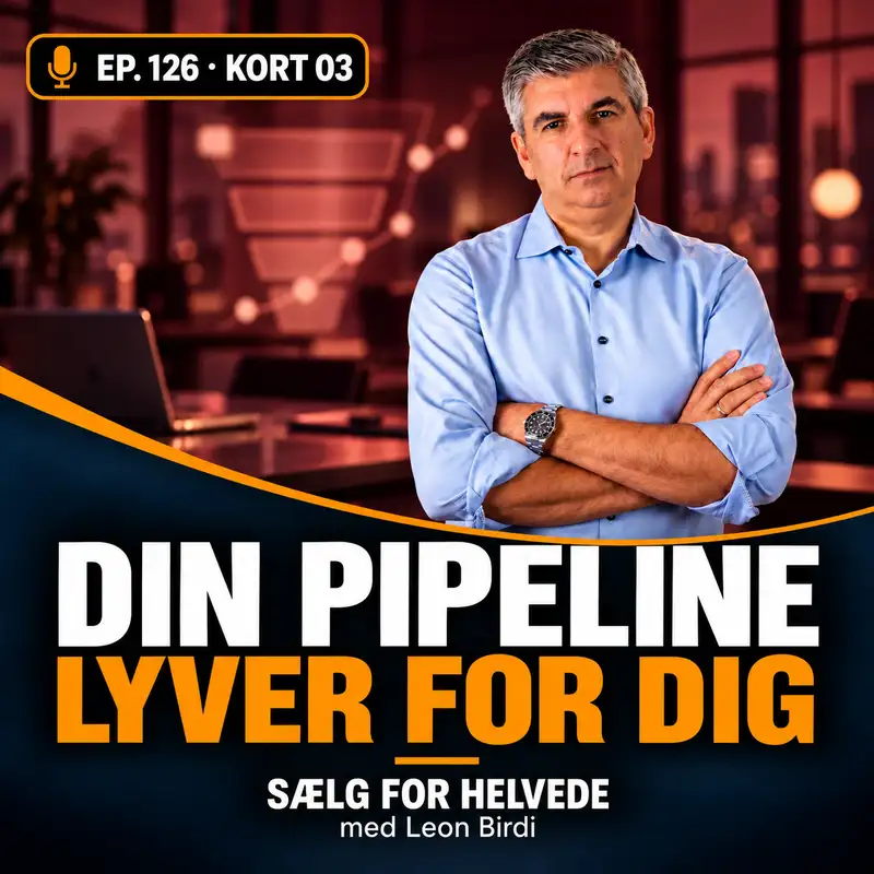 #126 Din pipeline lyver for dig - Salgssprint 03-25