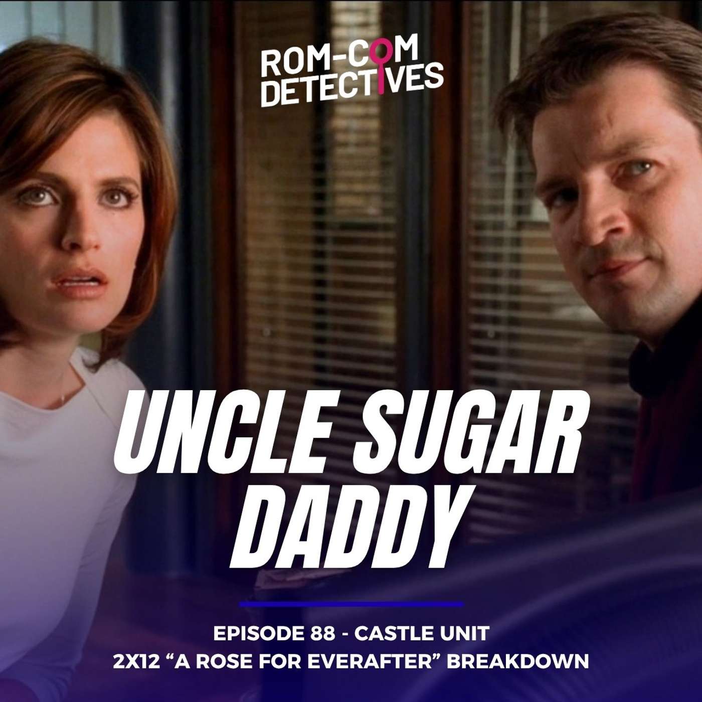 Uncle Sugar Daddy - Castle 2x12 "A Rose for Everafter"