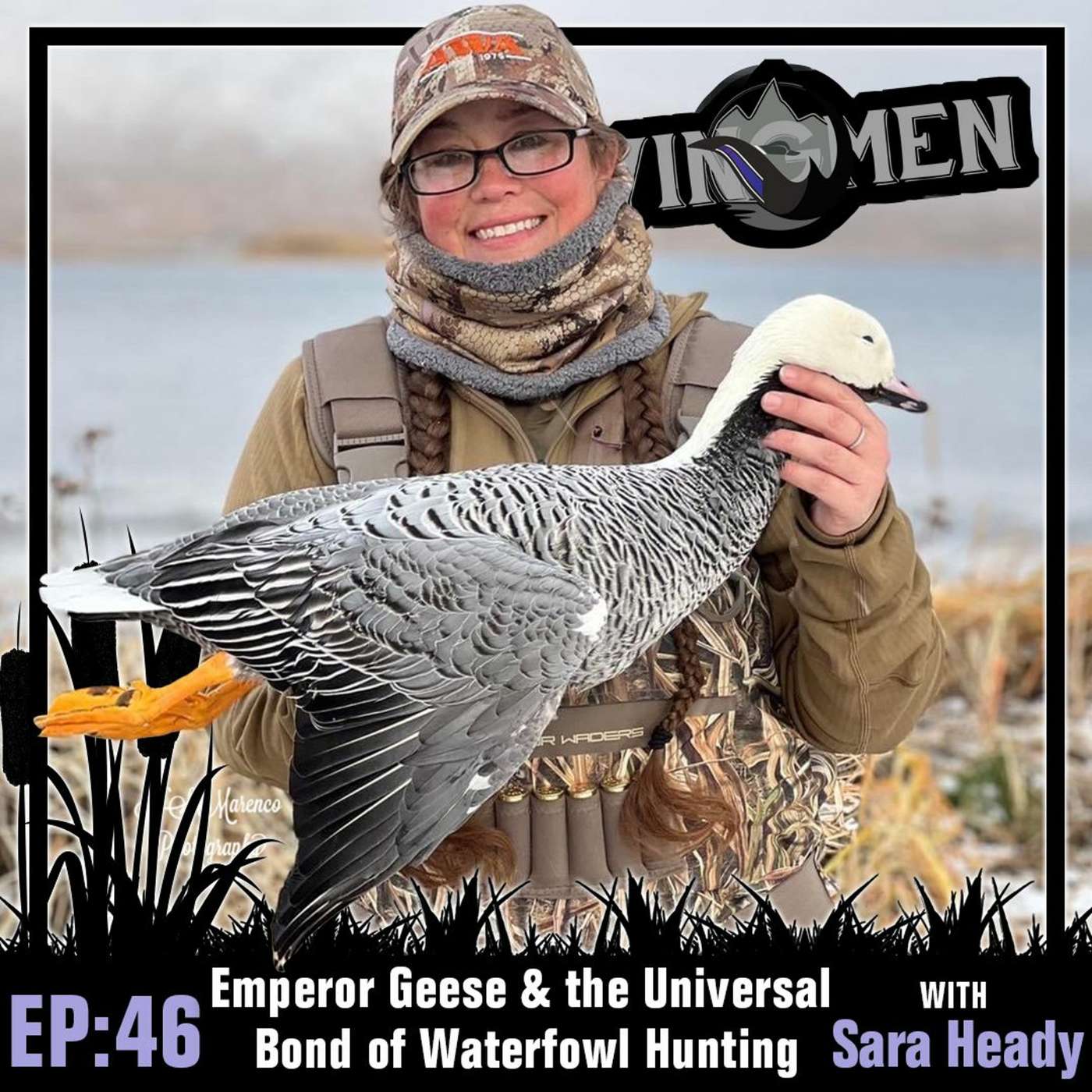 Wingmen Podcast EP 46: Emperor Geese & the Universal Bond of Waterfowl Hunting with Sara Heady episode artwork