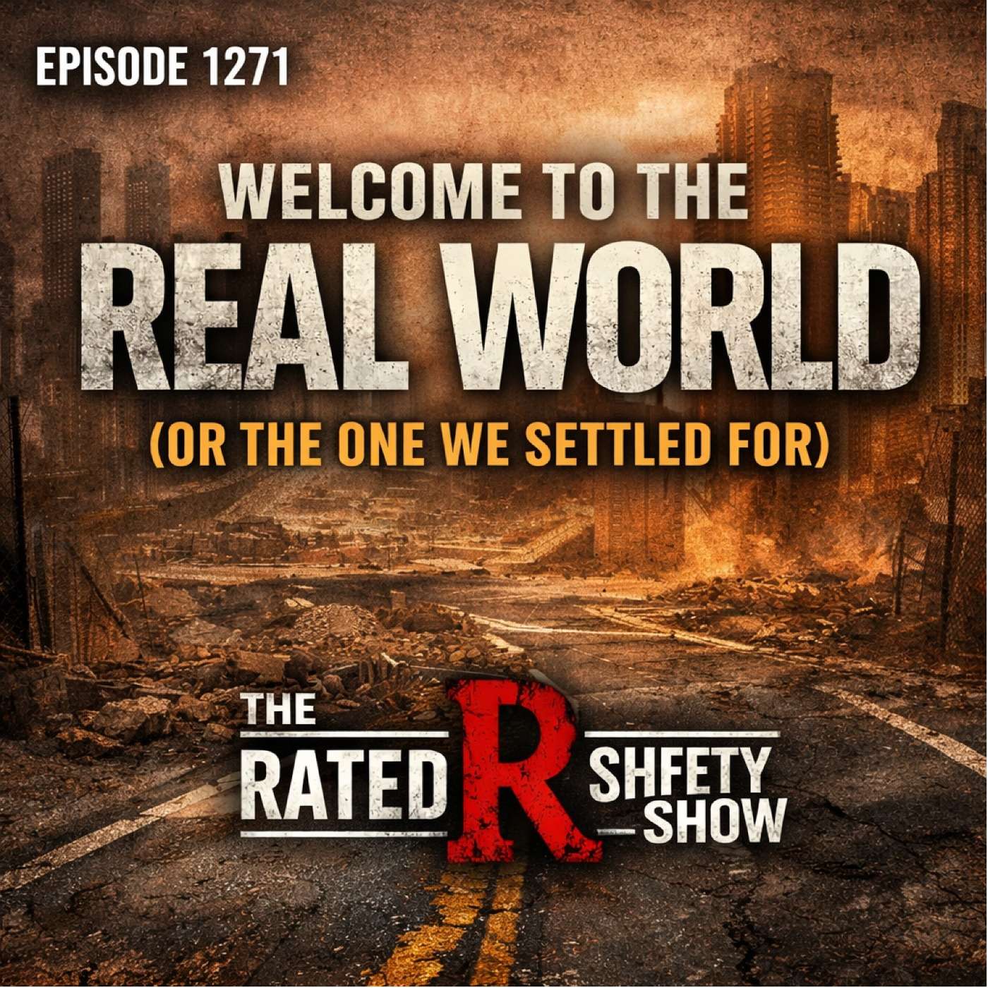 EP 1271 - Welcome to the Real World (Or the One We Settled For) episode artwork