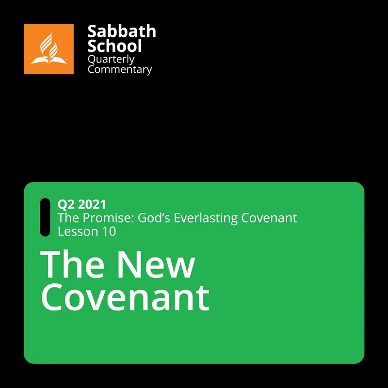 Q2 The Promise: God's Everlasting Covenant #10 The New Covenant