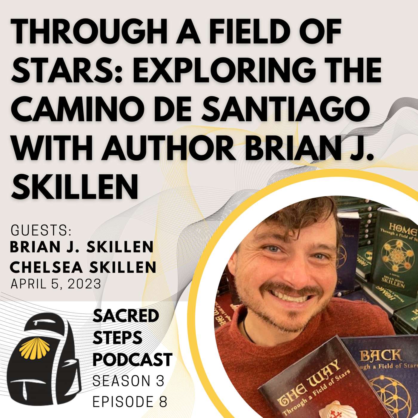 S3:E8 Through a Field of Stars | Exploring the Camino de Santiago with Author Brian J. Skillen episode artwork