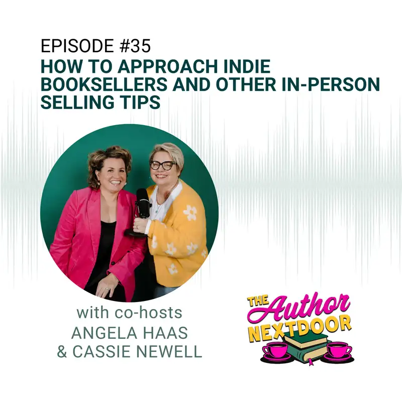Episode 35: How to Approach Indie Booksellers and Other In-Person Selling Tips
