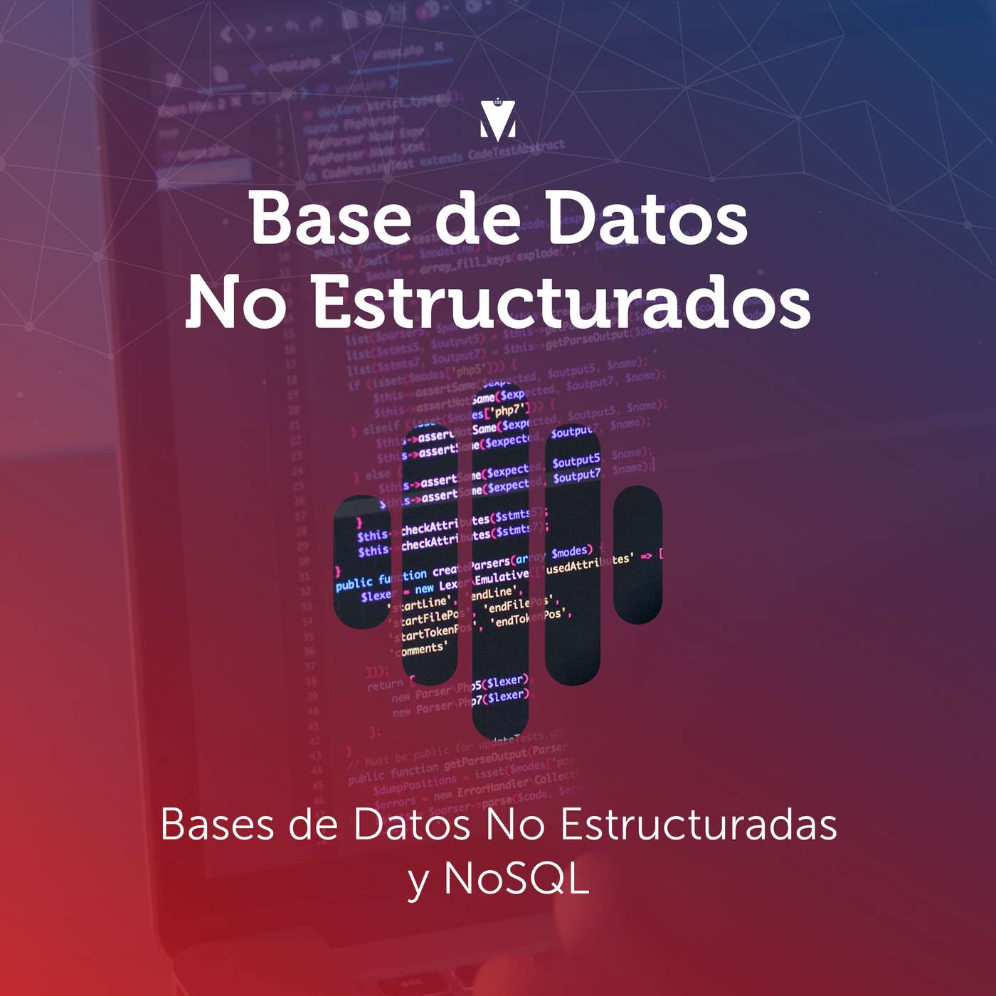 1 - BASE DE DATOS NO ESTRUCTURADOS: Bases de Datos No Estructuradas y NoSQL episode artwork