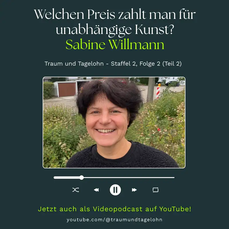 S02E02 (Teil 2) Welchen Preis zahlt man für unabhängige Kunst? - Sabine Willmann