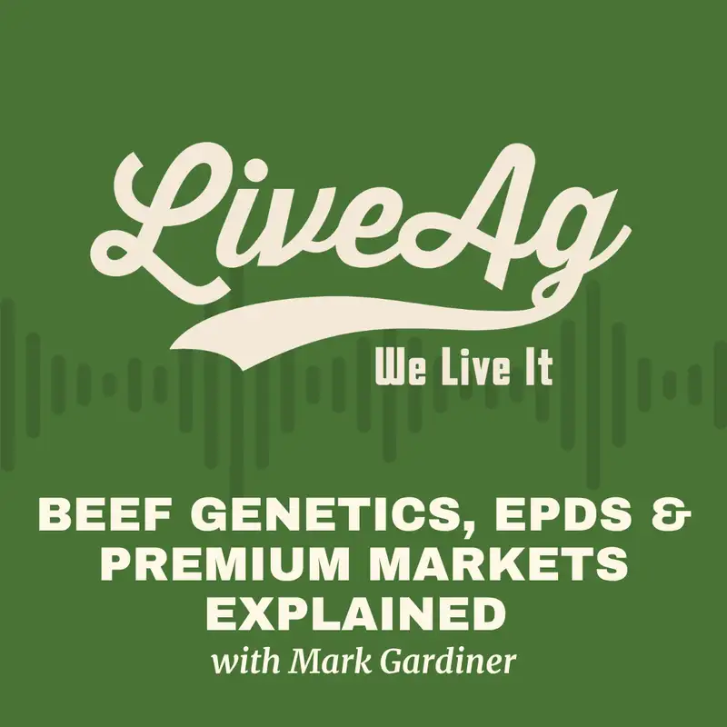 Beef Genetics, EPDs & Premium Markets Explained with Mark Gardiner