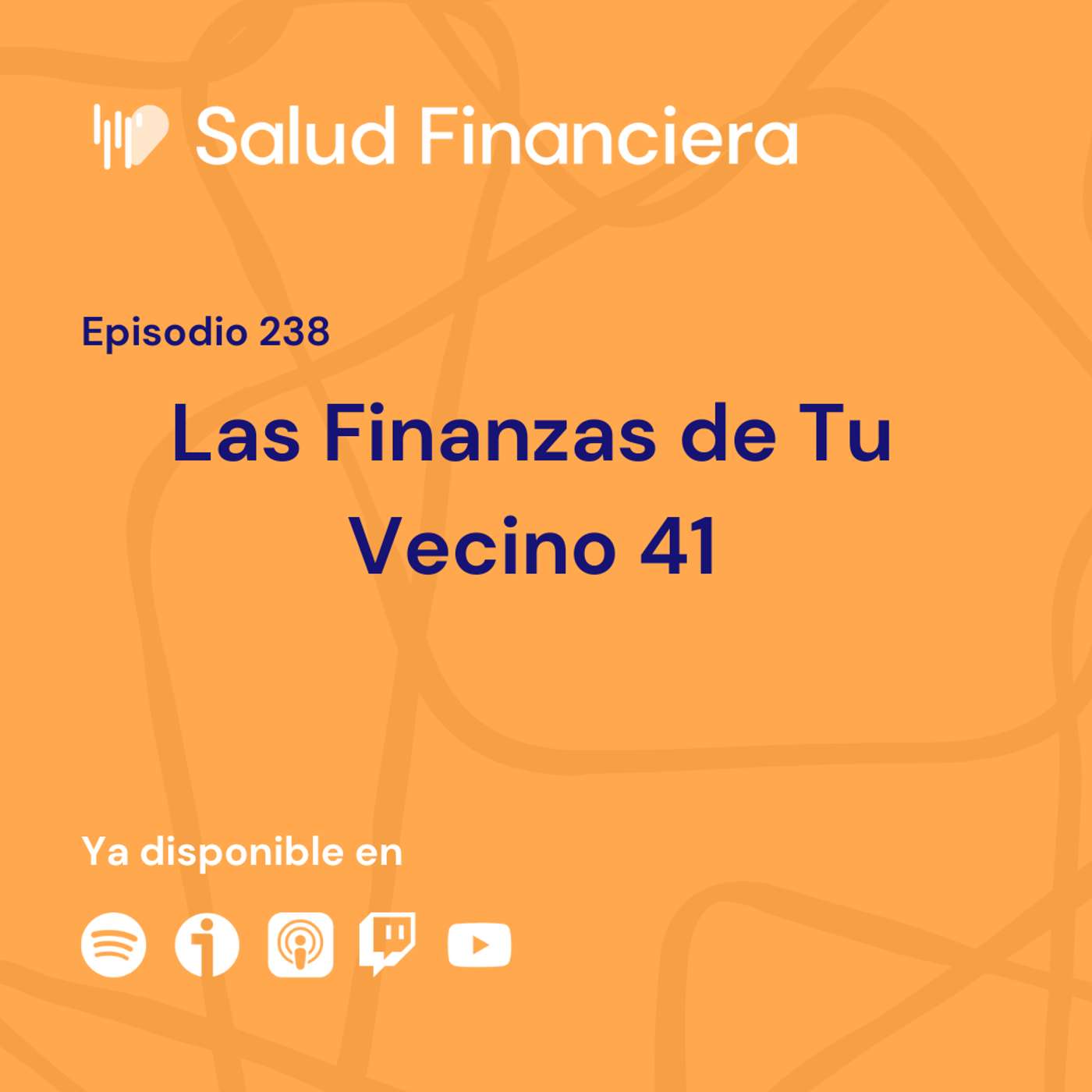 Salud Financiera #238: Las Finanzas de Tu Vecino 41