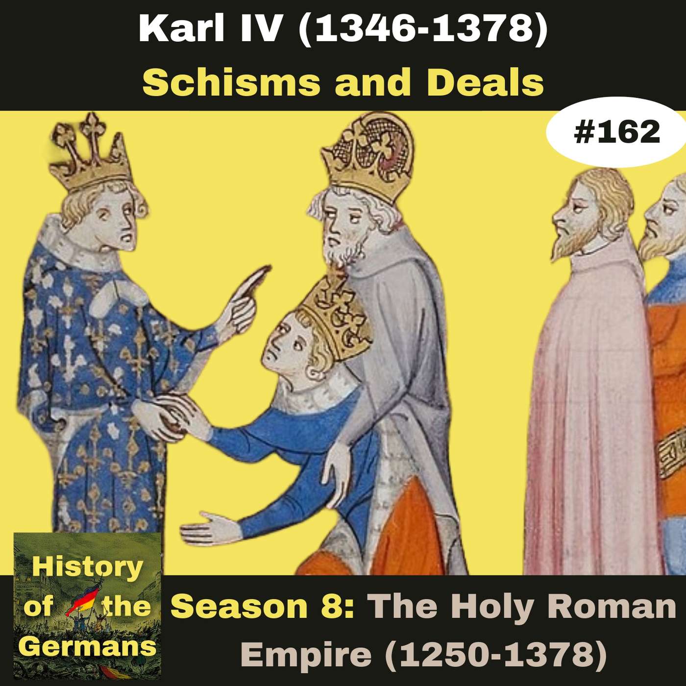 Ep. 162: Karl IV (1346-1378) - Schisms and Deals episode artwork